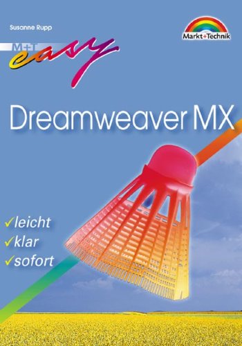 Dreamweaver MX - M+T Easy . leicht, klar, sofort Books