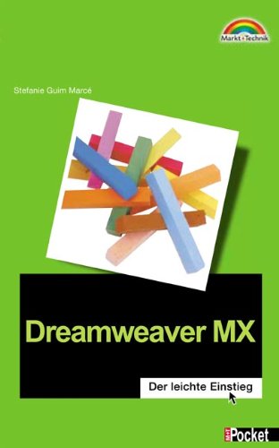 Dreamweaver MX - M+T Pocket . Der leichte Einstieg (Office Einzeltitel) Books