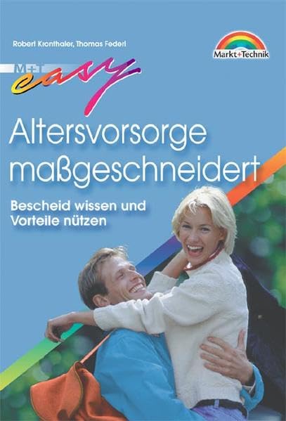Altersvorsorge maßgeschneidert: Bescheid wissen und Vorteile nützen (Easy-Ratgeber) Books