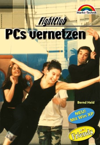 FightClub - PCs vernetzen . Neu! Mit Win XP (Friends) Computer Science