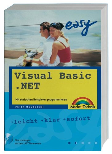 Visual Basic .NET - M+T Easy . Mit einfachen Beispielen programmieren Computer Science