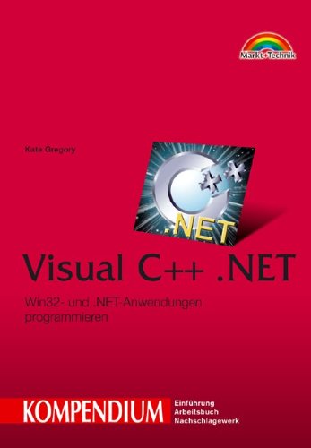 Product Image: Visual C++.NET - Kompendium . Win32- und .NET-Anwendungen programmieren (Kompendium / Handbuch)
