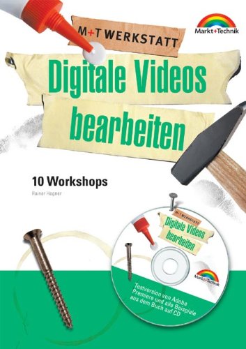 Digitale Videos bearbeiten - M+T Werkstatt . 10 Workshops Photography