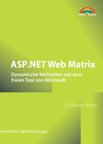 Product Image: ASP.NET Web Matrix . Dynamische Webseiten mit dem freien Tool von Microsoft (New Technology)
