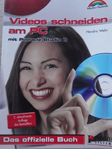 Videos schneiden am PC . mit Pinnacle Studio 8 - Das offizielle Buch (Sonstige Bücher M+T) Photography