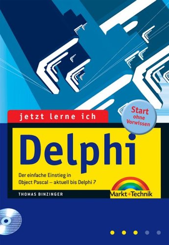 Product Image: Jetzt lerne ich Delphi . Der einfache Einstieg in Object Pascal - aktuell bis Delphi 7