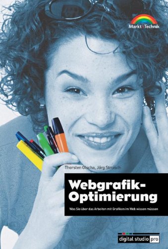 Webgrafik-Optimierung . Was Sie über das Arbeiten mit Grafiken im Web wissen müssen (Digital Studio Pro) Books