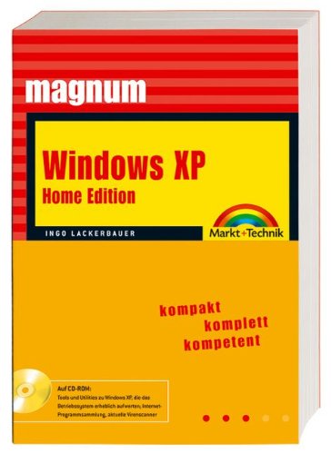 Windows XP Home Edition - MAGNUM . Kompakt, komplett, kompetent Computer Science