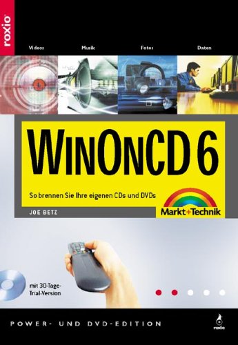 WinOnCD 6 . So brennen Sie Ihre eigenen CDs und DVDs (Sonstige Bücher M+T) Books