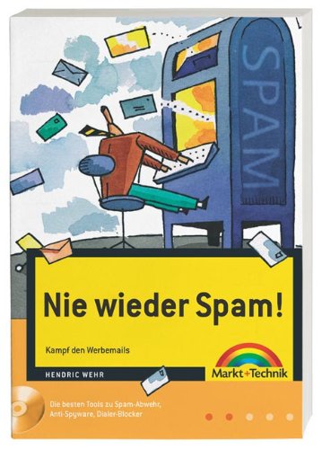 Nie wieder Spam! . Kampf den Werbemails (Sonstige Bücher M+T) Books