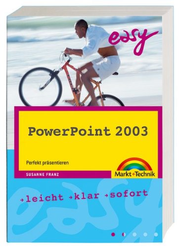 PowerPoint 2003 - M+T Easy: Perfekt präsentieren Computer Science