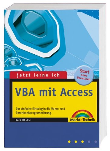 Jetzt lerne ich VBA mit Access: Der einfache Einstieg in die Makro- und Datenbankprogrammierung Books
