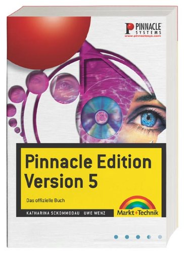 Pinnacle Edition 5 . Das offizielle Handbuch (Digital fotografieren) Books