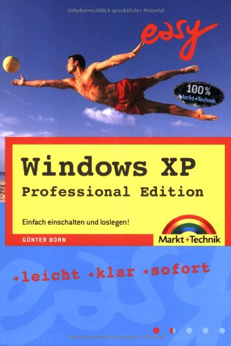 Windows XP Professional Edition - M+T Easy . Einfach einschalten und loslegen! Computer Science