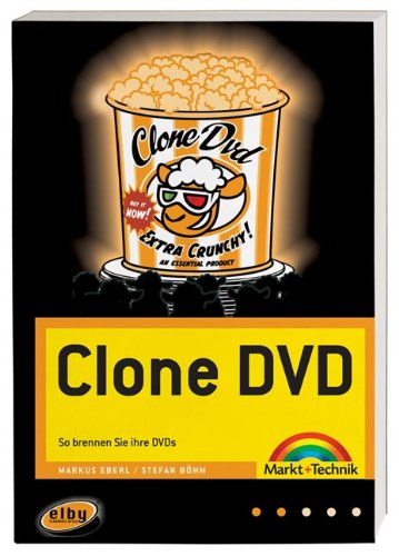 CloneDVD: So brennen sie Ihre DVDs (Digital fotografieren) Business & Technology