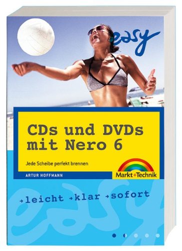 CDs + DVDs mit Nero 6 - M+T Easy: Jede Scheibe perfekt brennen Arts & Music