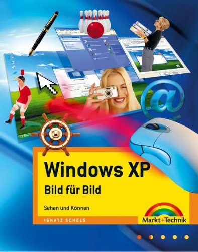 Windows XP Bild für Bild: Sehen und Können Computer Science