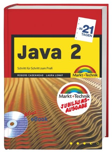 Java 2 in 21 Tagen - Jubiläumsausgabe (in 14/21 Tagen) Books