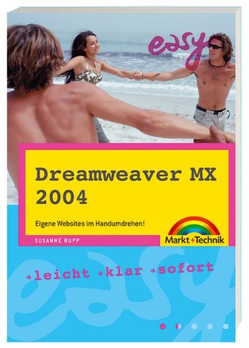 Dreamweaver MX 2004: Eigene Websites im Handumdrehen! (easy) Computer Science