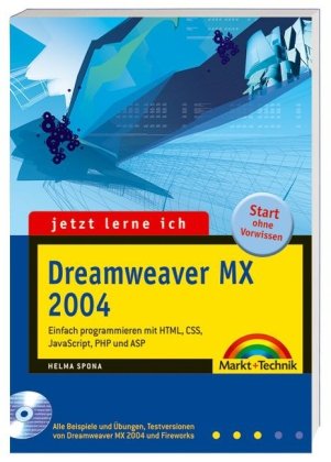 Jetzt lerne ich Dreamweaver MX 2004: Der einfache Einstieg in die Webseitenprogrammierung Computer Science