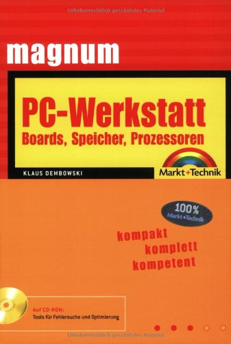 PC-Werkstatt: Boards, Speicher, Prozessoren (Magnum) Books