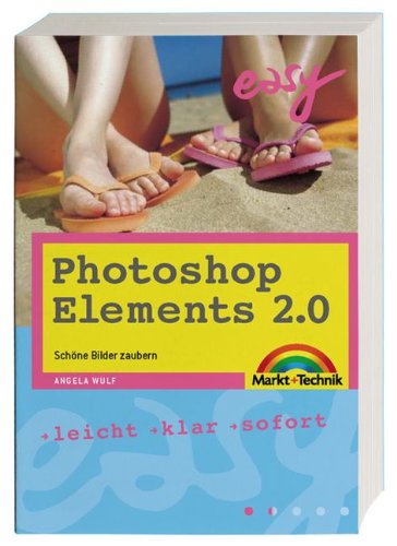 Photoshop Elements 2.0 - easy: Schöne Bilder zaubern Hobbies & Crafts