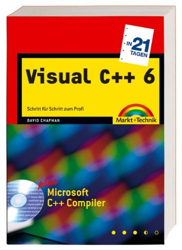 Visual C++ 6 in 21 Tagen - Studentenausgabe (in 14/21 Tagen) Computer Science