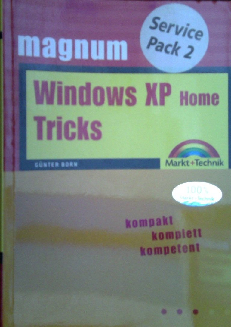 Windows XP Home Tricks SP2 - Magnum: Kompakt, komplett, kompetent Computer Science