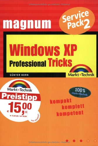 Windows XP Professional Tricks SP2: Service Pack 2. Kompakt, komplett, kompetent (Magnum) Computer Science
