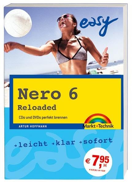 Nero 6 Reloaded: CDs und DVDs perfekt brennen (easy) Arts & Music