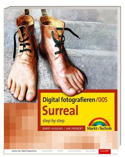 Digital fotografieren / Surreal: Step by Step Photography