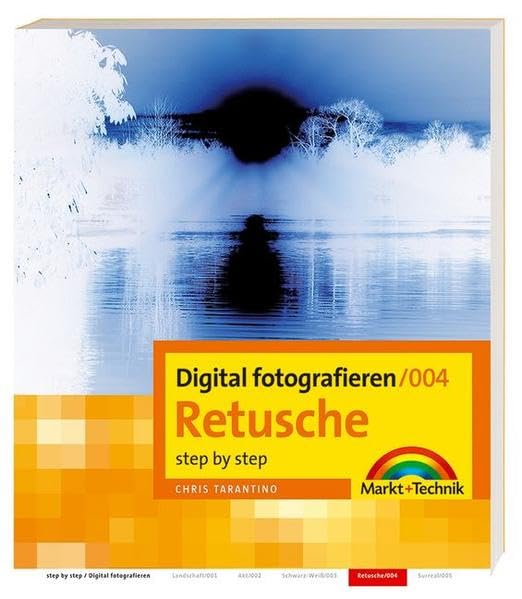 Digital fotografieren / Retusche: Step by Step Hobbies & Crafts