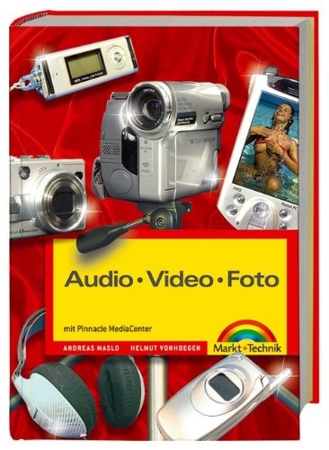 Audio Video Foto mit Pinnacle MediaCenter (Kompendium / Handbuch) Books