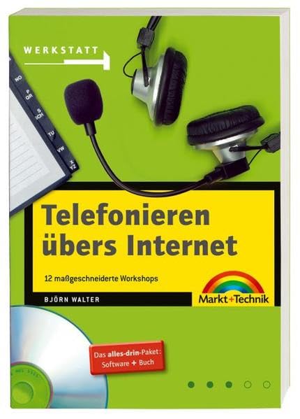 Telefonieren übers Internet: Alles selber einrichten - Voice over IP (Werkstatt) Books