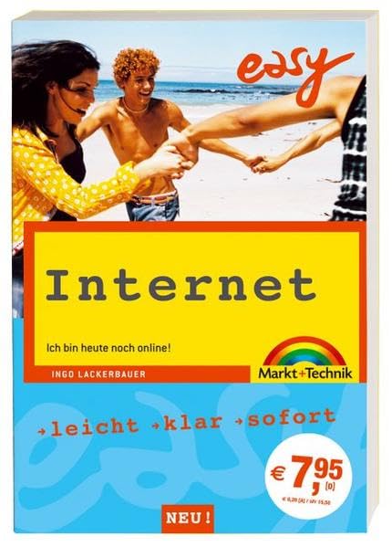 Internet: Ich bin heute noch online: Ich bin heute noch online!. Leicht, klar, sofort (easy) Computer Science