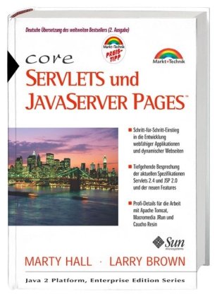 Core Servlets und Java Server Pages: Praktischer Leitfaden für die Entwicklung dynamischer Webapplikationen: Schritt-für-Schritt-Einstieg in die ... mit Apache Tomcat, M... (Sun Microsystems) Computer Science