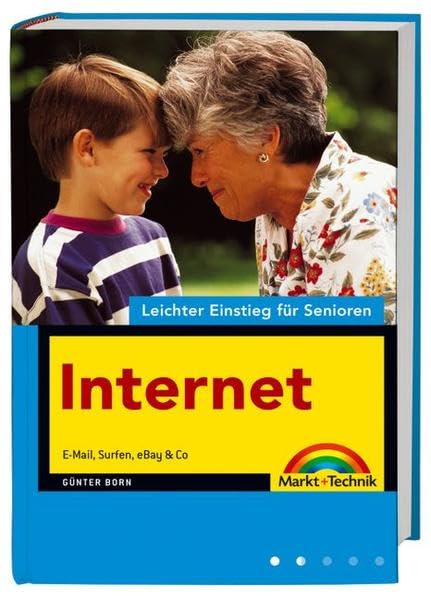 Internet - leichter Einstieg für Senioren: E-Mail, Surfen, eBay & Co Computer Science
