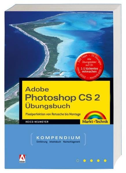 Adobe Photoshop CS2 Übungsbuch - Komplett in Farbe, mit CD (Kompendium / Handbuch) Hobbies & Crafts