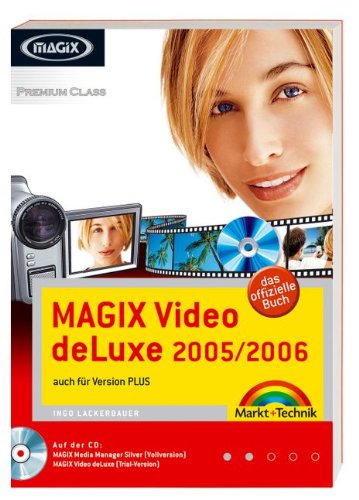 Magix Video de Luxe 2005/2006: auch für Version PLUS (Digital fotografieren) Photography