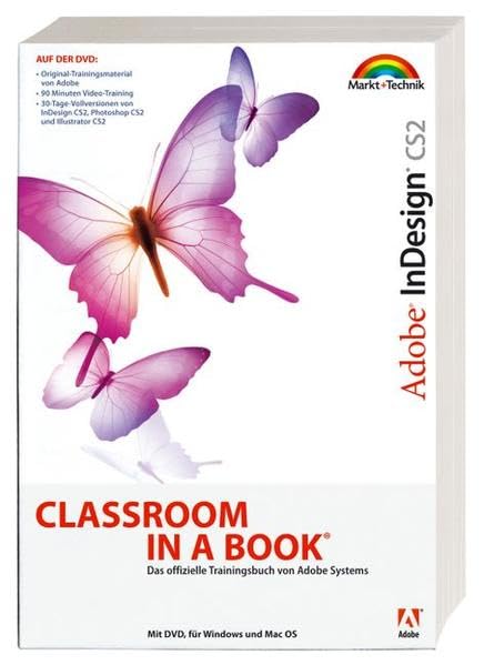 Adobe InDesign CS2 - mit Video-Training auf DVD: Das offizielle Trainingsbuch von Adobe Systems (Classroom in a Book) Computer Science