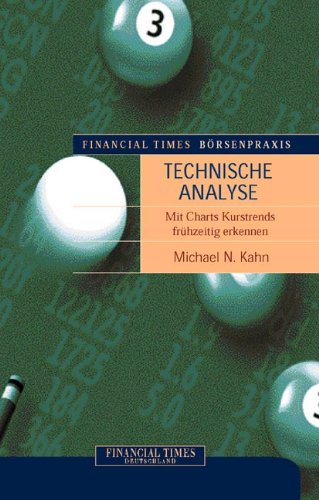 Financial Times Börsenpraxis: Technische Analyse . Mit Charts Kurstrends frühzeitig erkennen (FT Börsenpraxis) Law