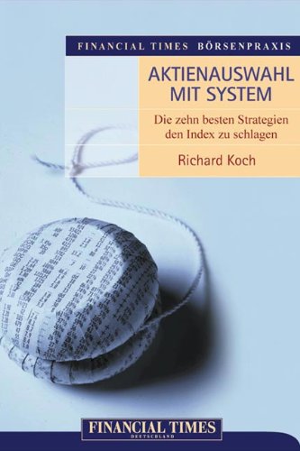 Financial Times Börsenpraxis: Aktienauswahl mit System . Die zehn besten Strategien, den Index zu schlagen (FT Börsenpraxis) Law