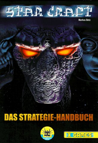 Starcraft: Das Stategie-Handbuch (X-Games) Books