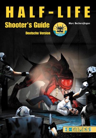 Half-Life . Shooter's Guide, deutsche Version (X-Games) Books