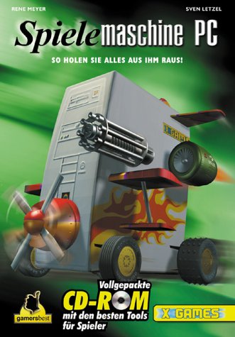 Spielemaschine PC - So holen Sie alles aus ihm raus. Books