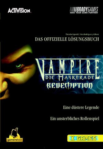 Vampire: The Masquerade Redemption . Das offizielle Lösungsbuch (X-Games) Vampires & Bit-Lit