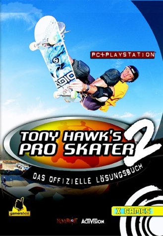 Tony Hawk's Pro Skater . Das offizielle Lösungsbuch (X-Games) Books