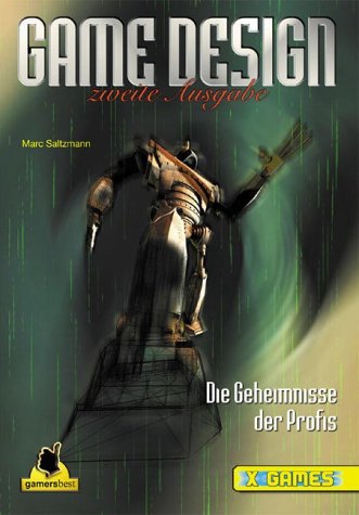 Game Design zweite Ausgabe . Die Geheimnisse der Profis (X-Games) Leisure & Fun