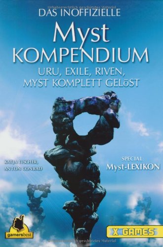 Myst 4 Revelation plus Myst Kompendium: Myst 4, Uru, Exile, Riven, Myst kompett gelöst (X-Games) Computer Science