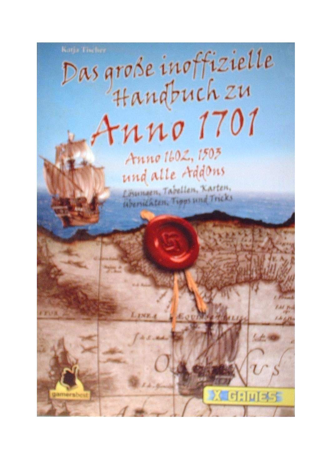 Das große inoffizielle Handbuch zu Anno 1701,1602,1503 und allen AddOns Computer Science